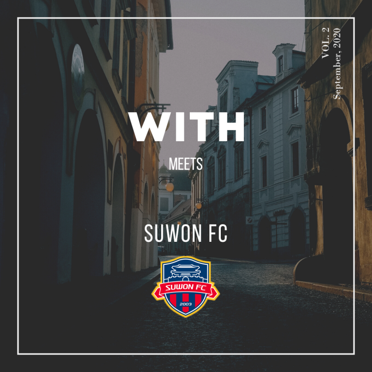  WITH meets 수원FC !