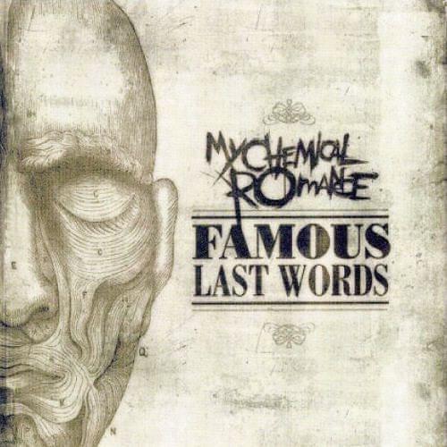 마이 케미컬 로맨스 (My Chemical Romance) - Famous Last Words 가사/번역 마이 케미컬 로맨스 (My Chemical Romance) - Famous Last Words 가사/번역