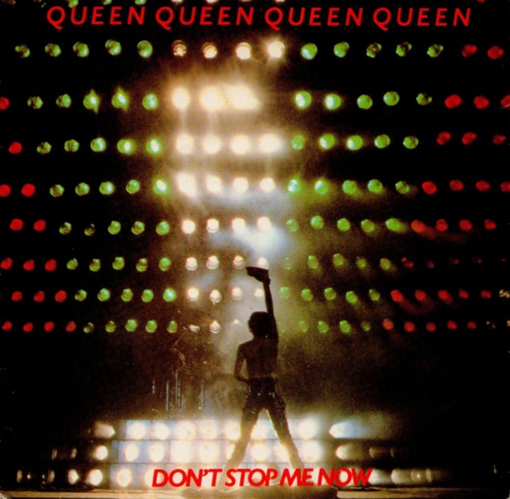 퀸 (Queen) - Don't Stop Me Now 가사/번역 퀸 (Queen) - Don't Stop Me Now 가사/번역