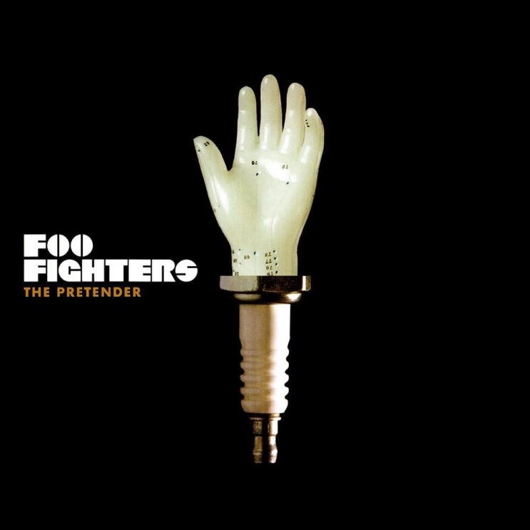 푸 파이터즈 (Foo Fighters) - The Pretender 가사/번역 푸 파이터즈 (Foo Fighters) - The Pretender 가사/번역