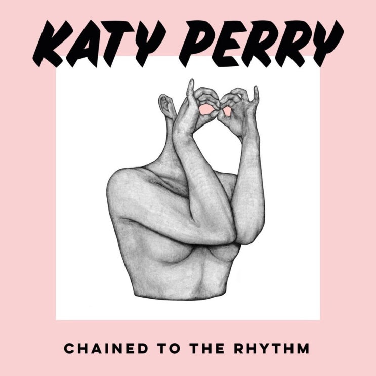 케이티 페리 (Katy Perry) - Chained To The Rhythm (ft. Skip Marley) 가사/번역 케이티 페리 (Katy Perry) - Chained To The Rhythm (ft. Skip Marley) 가사/번역