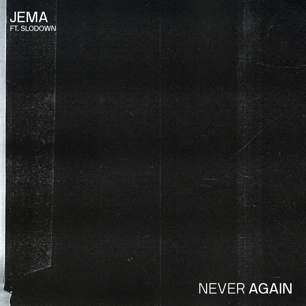 [Jema] Never Again (Slowed + Reverb), 2020