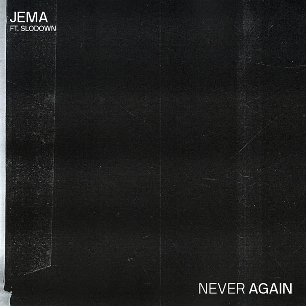  [Jema] Never Again (Slowed + Reverb), 2020