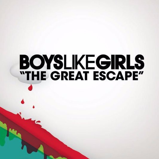보이즈 라이크 걸즈 (Boys Like Girls) - The Great Escape 가사/번역 보이즈 라이크 걸즈 (Boys Like Girls) - The Great Escape 가사/번역