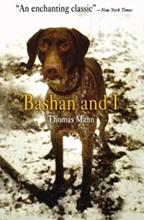 Bashan and I (Thomas Mann)