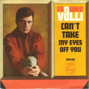 프랭키 발리 (Frankie Valli) - Can't Take My Eyes Off You 가사/번역 프랭키 발리 (Frankie Valli) - Can't Take My Eyes Off You 가사/번역