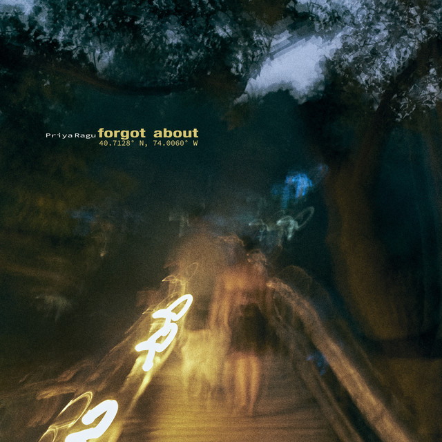  [Priya Ragu] Forgot About, 2019