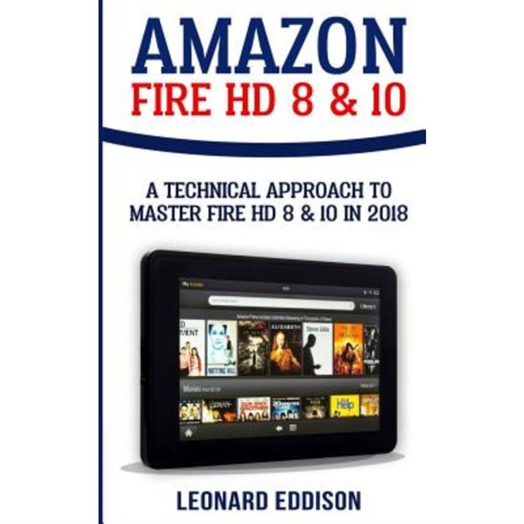 [할인 물건] Amazon Fire HD 8 & 10: A Technical Approach to Master Fire HD 8 & 10 Paperback - 10,500원  