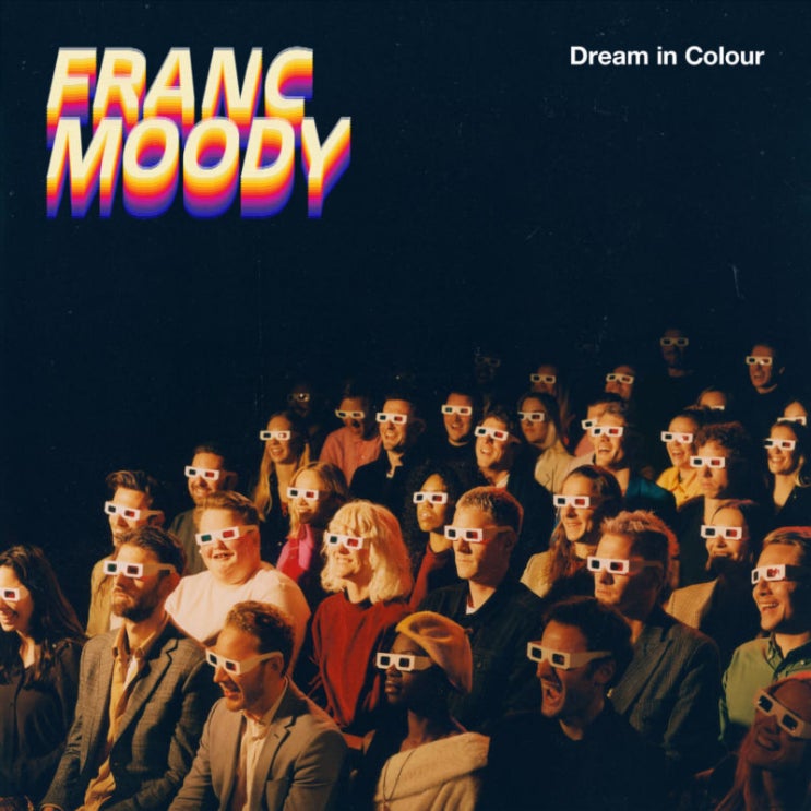  [Franc Moody] Dream in Colour, 2020