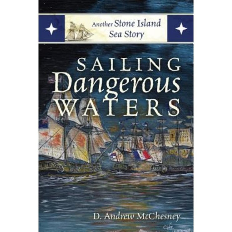  [할인정보] Sailing Dangerous Waters: Another Stone Island Sea Story Paperback   16,750원  