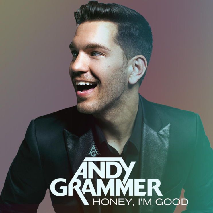 앤디 그래머 (Andy Grammer) - Honey, I'm Good 가사/번역 앤디 그래머 (Andy Grammer) - Honey, I'm Good 가사/번역