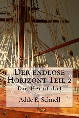 Der Endlose Horizont Teil 2: Die Heimfahrt Paperback, Createspace Independent Publishing Platform 추천해요 Der Endlose Horizont Teil 2: Die Heimfahrt Paperback, Createspace Independent Publishing Platform 추천해요
