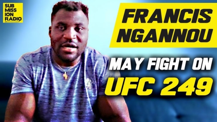 UFC 249: 은가누 vs 자이르지뉴 추가 가능성 등 MMA 뉴스