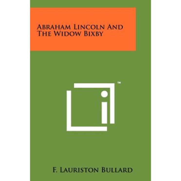 Abraham Lincoln and the Widow Bixby Paperback, Literary Licensing, LLC 추천해요