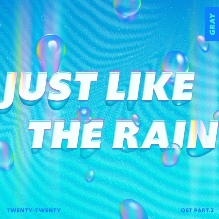 GRAY - Just Like The Rain [듣기, 노래가사, MV]