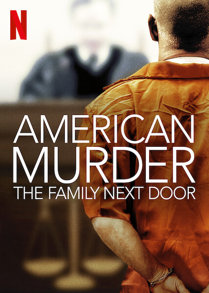 [American Murder: The Family Next Door(아메리칸 머더: 이웃집 살인 사건)]-리뷰: 진정한 범죄 스릴러
