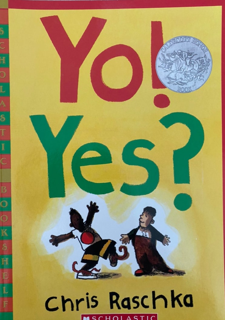  우리집 책장 속 유아 영어책(유아 영어그림책)6/ Yo! Yes? by Chris Racshka