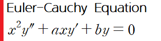 2.5 오일러-코시 방정식 (Euler-Cauchy Equation)