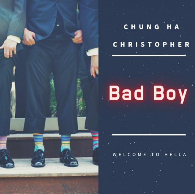 청하, 크리스토퍼 (CHUNG HA, Christopher) - Bad Boy [ 가사해석/번역 ]