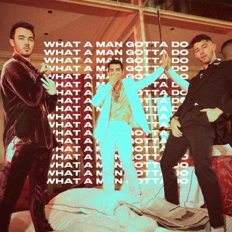 조나스 브라더스 (Jonas Brothers) - What A Man Gotta Do 가사/번역 조나스 브라더스 (Jonas Brothers) - What A Man Gotta Do 가사/번역