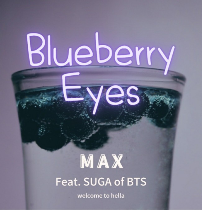 MAX - Blueberry Eyes (Feat. SUGA of BTS) [ 가사해석/번역 ]