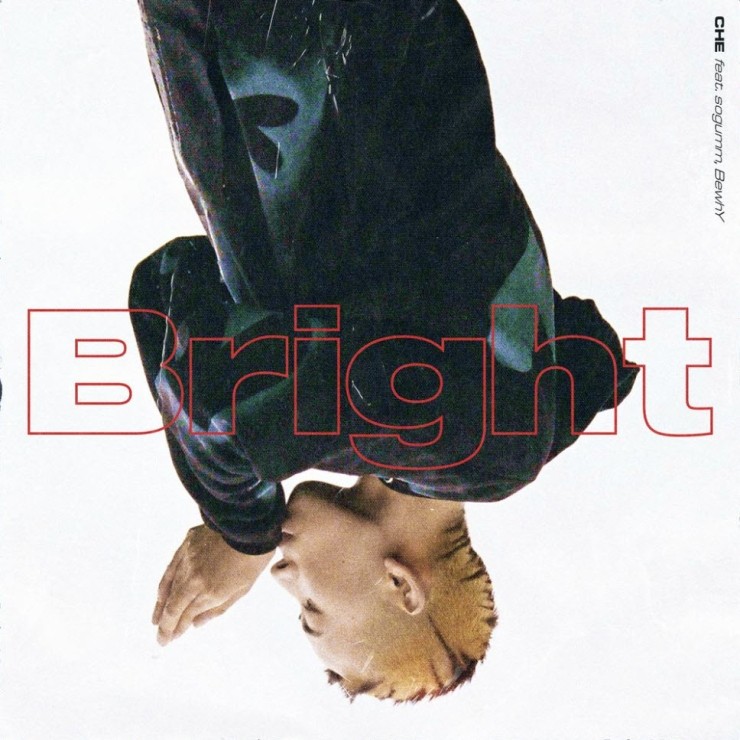 CHE - Bright [듣기, 노래가사, MV]