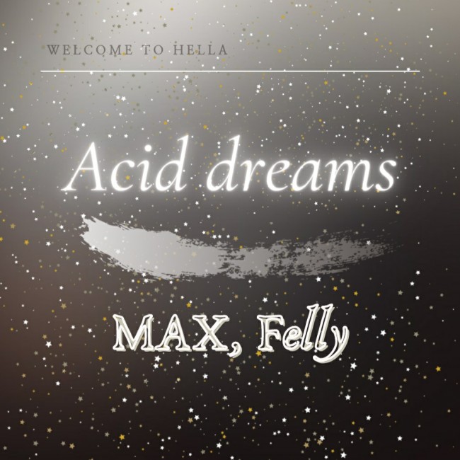  MAX, Felly - Acid Dreams [ 가사해석/번역 ] 새벽감성/몽환적인노래/감미로운가사
