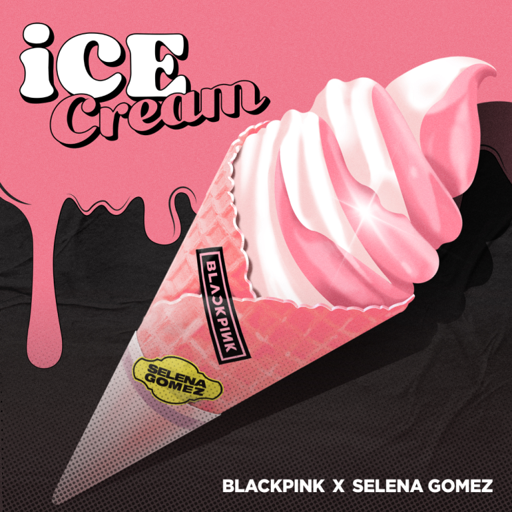 블랙핑크 (BLACKPINK) - Ice Cream (with Selena Gomez) 가사/번역 블랙핑크 (BLACKPINK) - Ice Cream (with Selena Gomez) 가사/번역
