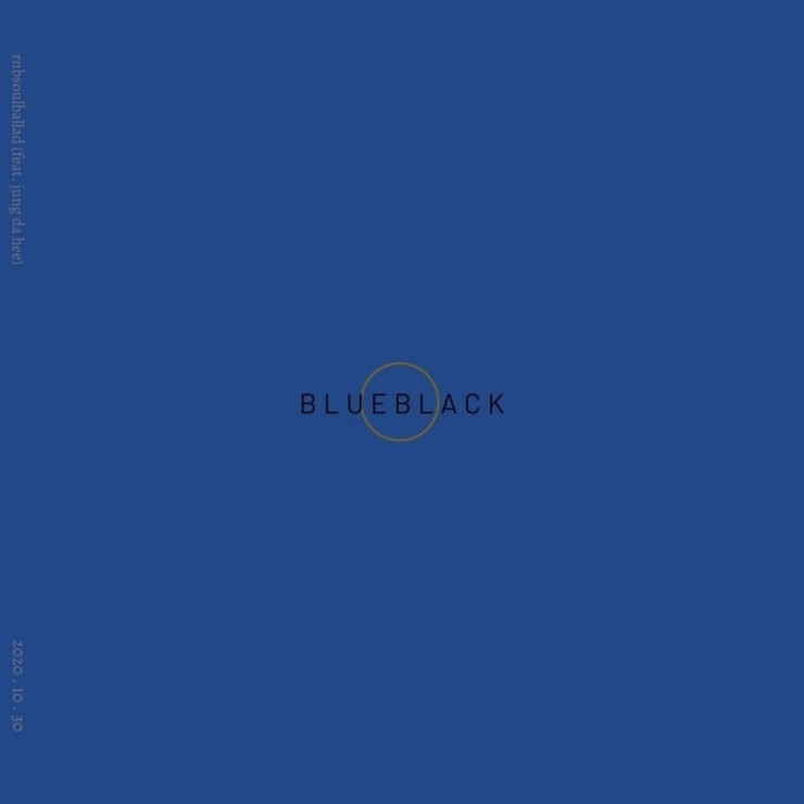 BLUEBLACK - rnbsoulballad [듣기, 노래가사, AV]