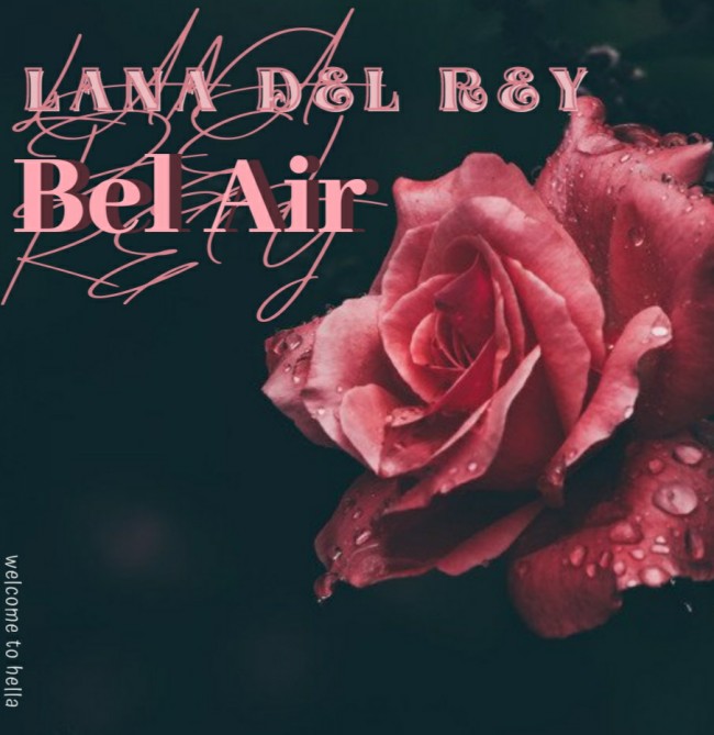  Lana Del Rey - Bel Air [ 가사해석/번역 ]