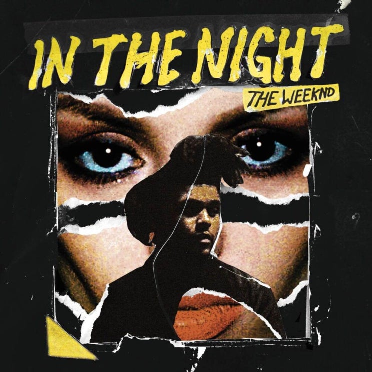위켄드 (The Weeknd) - In The Night 가사/번역 위켄드 (The Weeknd) - In The Night 가사/번역