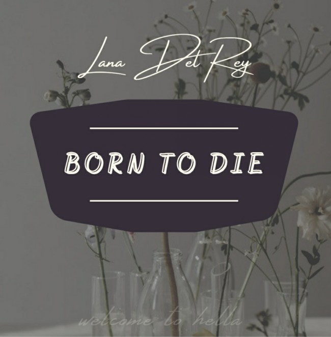  Lana Del Rey - Born To Die [ 가사해석/번역 ] 우울한 노래 끝판왕