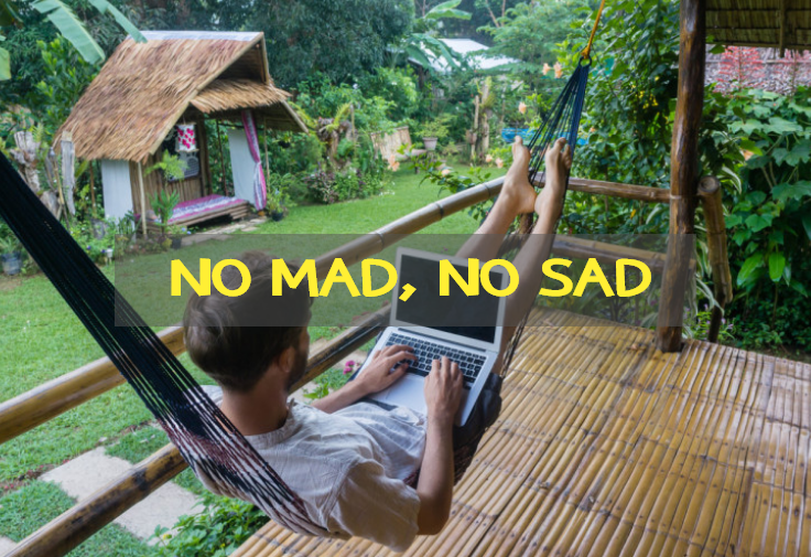 디지털노마드 삶의 슬로건(NO MAD, NO SAD(Feat. 노매새드, 퍼스널 브랜딩에도 공식이 있다.) 디지털노마드 삶의 슬로건(NO MAD, NO SAD(Feat. 노매새드, 퍼스널 브랜딩에도 공식이 있다.)