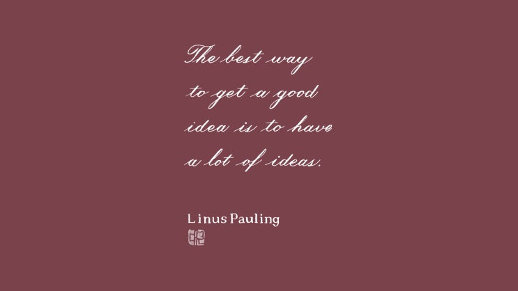 How to get a good idea (Linus Pauling, Copperplate script, Platinum #3776 Century SF nib)