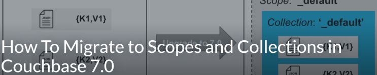  Couchbase - Scope와 Collection으로 마이그레이션하는 방법 ( Couchbase 7.0 )