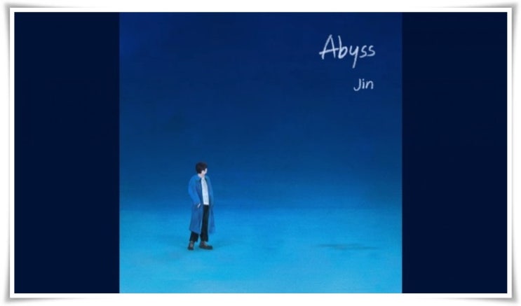  'Abyss' 방탄소년단 진의 솔로곡 Abyss 블로그를 통해서 공개