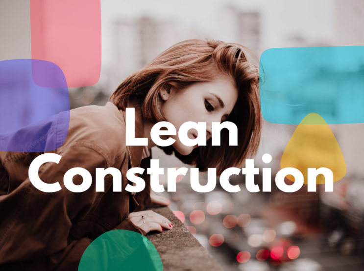 린 건설 (Lean Construction) 이해와 현장 도입