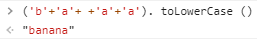  [JavaScript] ('b'+'a'+ +'a'+'a').toLowerCase() 가 왜 "banana"일까?