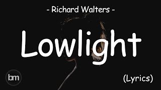  리차드 월터스 / Richard Walters, 새로운 싱글 'Lowlight'