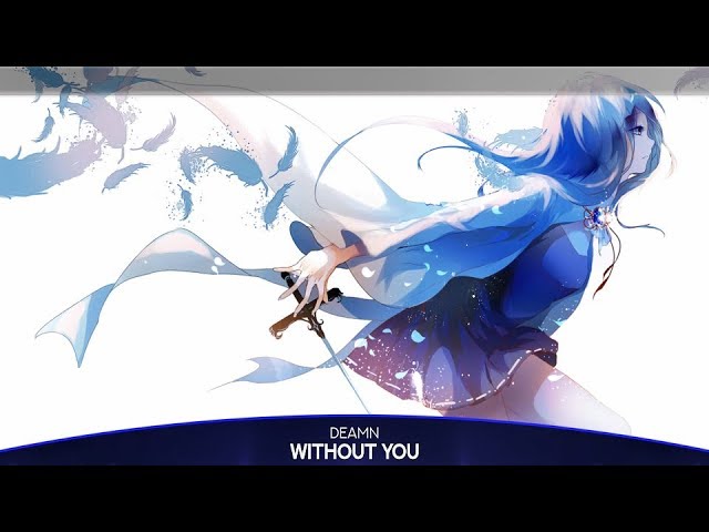  Deamn - Without You [가사/번역/다운/Nightcore]