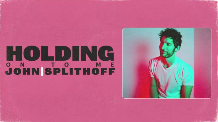 존 스플릿호프 / John Splithoff, 새로운 싱글 데뷔 'Holding On To Me'