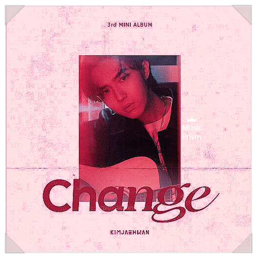  김재환 3rd Mini <Changes> 리뷰, 아티스트 김재환의 재발견