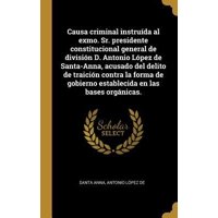 인기 많은 왜냐하면 범죄 조직인 다 알엑스모 때문이다.n D.Antonio Lpez de Santa-Anna Acusado del delito de Traicin con 양장본 좋 인기 많은 왜냐하면 범죄 조직인 다 알엑스모 때문이다.n D.Antonio Lpez de Santa-Anna Acusado del delito de Traicin con 양장본 좋