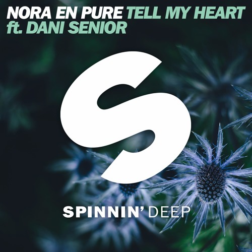  Nora en pure - Tell My Heart (Ft. Dani Senior)