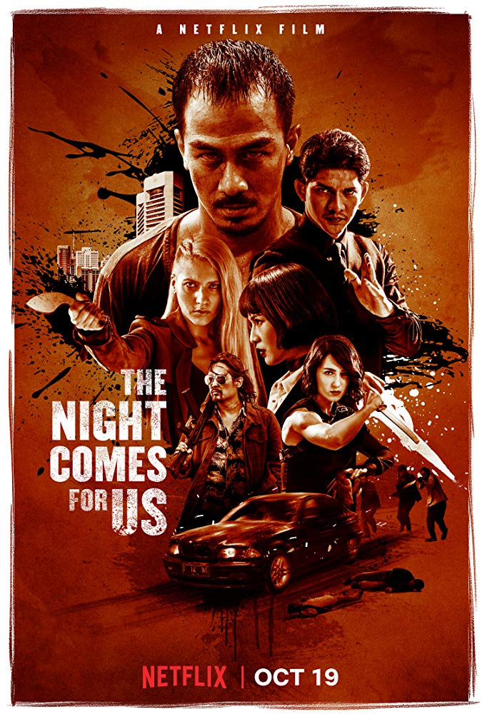 넷플릭스영화, 밤이온다(The Night Comes for Us, 인도네시아, 2018) 넷플릭스영화, 밤이온다(The Night Comes for Us, 인도네시아, 2018)