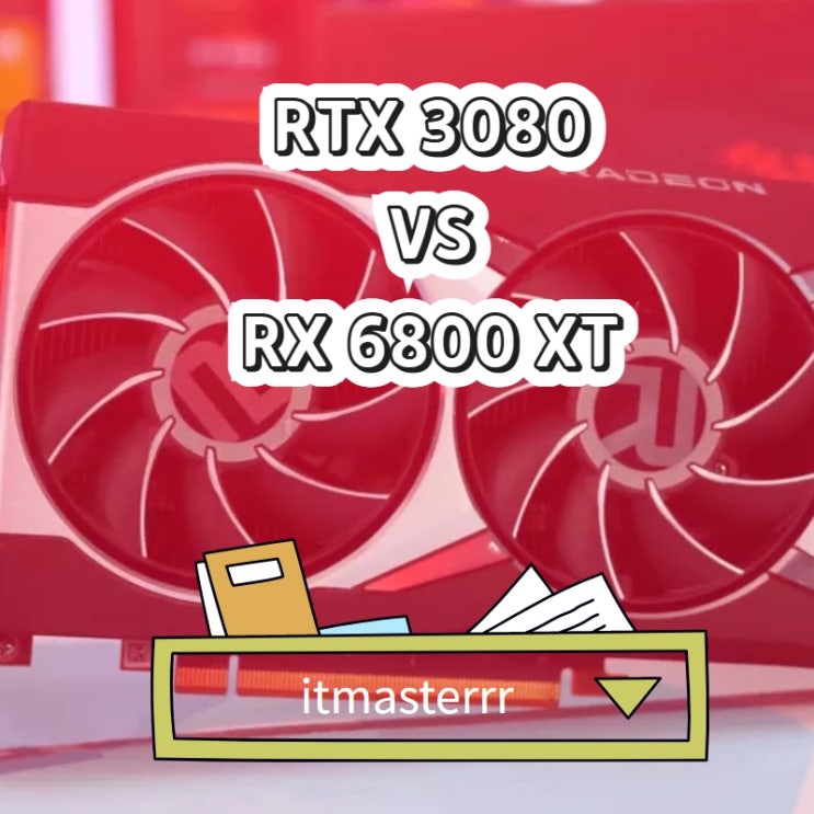  그래픽카드 비교 : RTX 3080 VS RX 6800 XT 성능 그리고 선택은?
