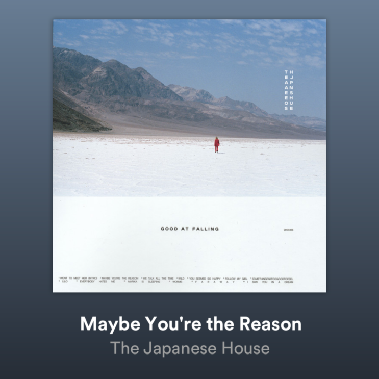  The Japanese House - Maybe you're the Reason
