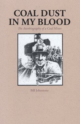 선호도 높은 Coal Dust in My Blood: The Autobiography of a Coal Miner Paperback, Royal British Columbia Mu