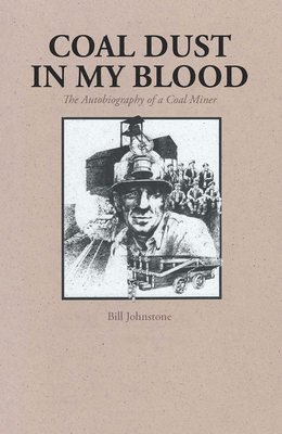 선호도 높은 Coal Dust in My Blood: The Autobiography of a Coal Miner Paperback, Royal British Columbia Mu 선호도 높은 Coal Dust in My Blood: The Autobiography of a Coal Miner Paperback, Royal British Columbia Mu