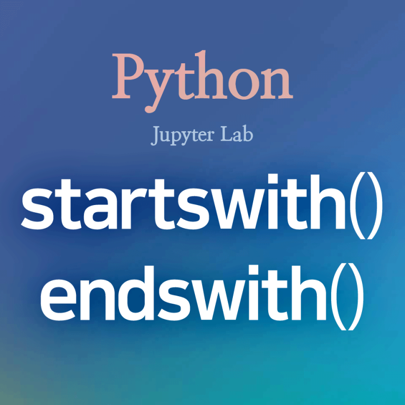 [Python] startswith(), endswith() : 문자열 시작 문자, 끝 문자로 검색하는 함수 : 네이버 블로그